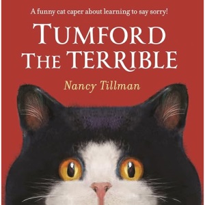 Tumford the Terrible: A funny cat caper about learning to say sorry!