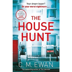 The House Hunt: A heart-pounding thriller that will keep you turning the pages from the acclaimed author of The Interview