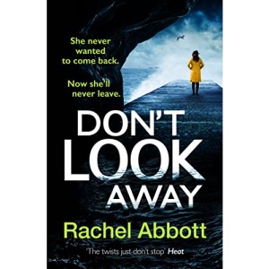 Don't Look Away: the pulse-pounding thriller from the queen of the page turner
