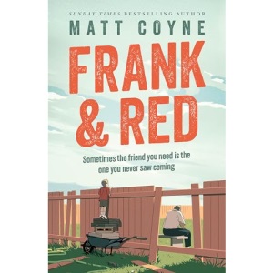 Frank and Red: The heart-warming story of an unlikely friendship