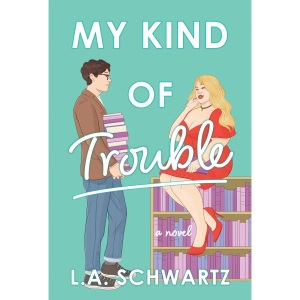 My Kind of Trouble: The perfect bookish, enemies-to-lovers rom-com