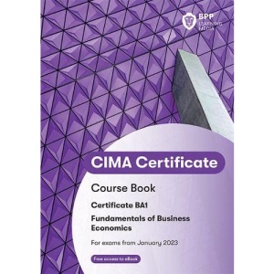 CIMA BA1 Fundamentals of Business Economics: Course Book