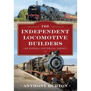 The Independent Locomotive Builders: An Overall Historical Survey
