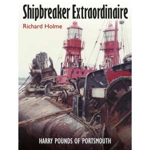 Shipbreaker Extraordinaire: Harry Pounds of Portsmouth