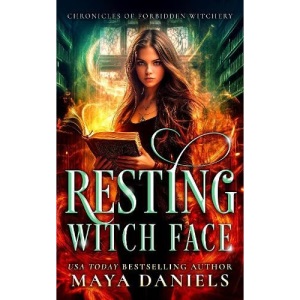 Resting Witch Face: 1 (Chronicles of Forbidden Witchery)