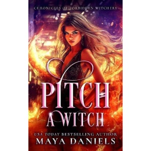 Pitch a Witch: 2 (Chronicles of Forbidden Witchery)
