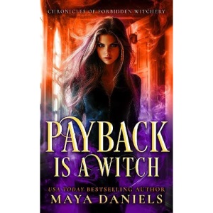 Payback is a Witch: 4 (Chronicles of Forbidden Witchery)