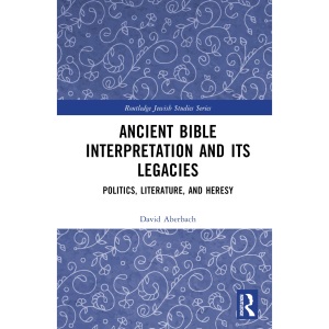 Ancient Bible Interpretation and its Legacies...