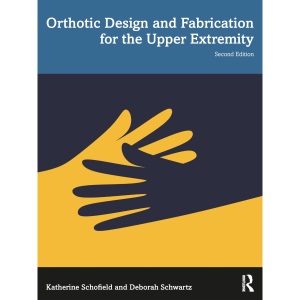 Orthotic Design and Fabrication for the Upper...