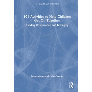 101 Activities to Help Children Get On Togeth...