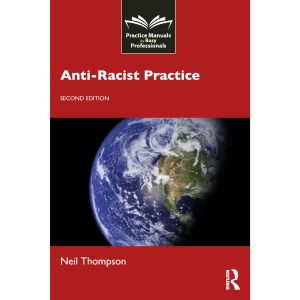 Anti-Racist Practice (Practice Manuals for Bu...
