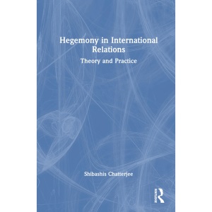 Hegemony in International Relations: Theory and Practice