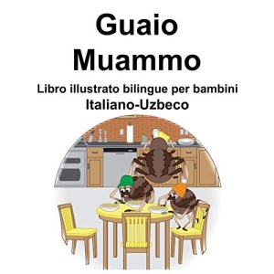 Italiano-Uzbeco Guaio/Muammo Libro illustrato bilingue per bambini