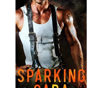 Sparking Sara (The Men on Fire Series): 2