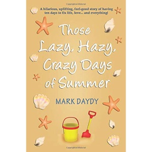 Those Lazy, Hazy, Crazy Days of Summer