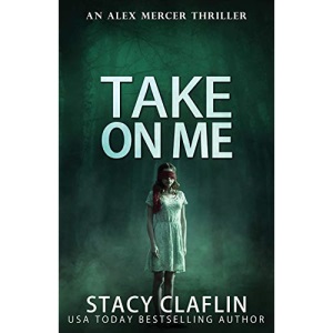 Take On Me: 7 (An Alex Mercer Thriller)