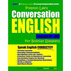Preston Lee's Conversation English For Bosnian Speakers Lesson 41 - 60 (Preston Lee's English For Bosnian Speakers)