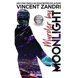 Murder by Moonlight: A Dick Moonlight PI Thriller: 5