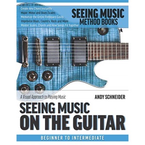 Seeing Music on the Guitar: A visual approach to playing music: 1