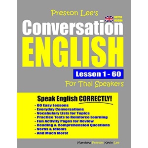 Preston Lee's Conversation English For Thai Speakers Lesson 1 - 60 (British Version) (Preston Lee's English For Thai Speakers (British Version))
