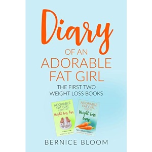 Adorable Fat Girl: The first two glorious weight-loss books BOOK 13 (Adorable Fat Girl BOX SET)