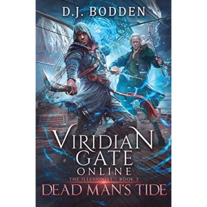 Viridian Gate Online: Dead Man's Tide: A litRPG Adventure: 2 (The Illusionist)