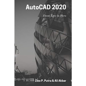 AutoCAD 2020 From Zero to Hero: 4 (AutoCAD From Zero to Hero)