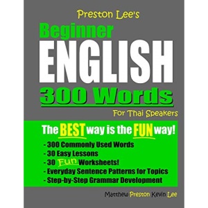 Preston Lee's Beginner English 300 Words For Thai Speakers (Preston Lee's English For Thai Speakers)