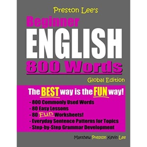 Preston Lee's Beginner English 800 Words Global Edition (Preston Lee's English Global Edition)