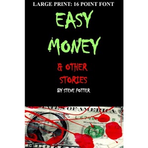 Easy Money & Other Stories: Large Type:16 Point Font