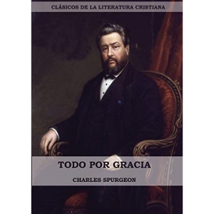 Todo por Gracia (Large Print Edition)