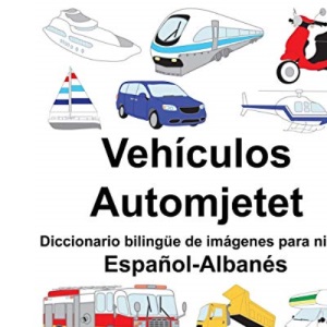 Español-Albanés Vehículos/Automjetet Diccionario bilingüe de imágenes para niños