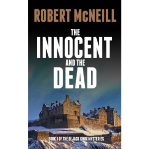 The Innocent and the Dead: gripping Scottish crime fiction (The DI Jack Knox mysteries)