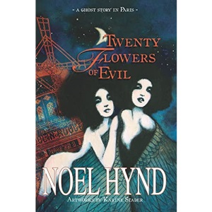 Twenty Flowers of Evil: A Ghost Story in Paris