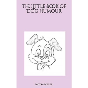 The Little Book of Dog Humour