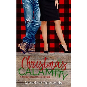 Christmas Calamity: 3 (Holiday Heartthrob Series)