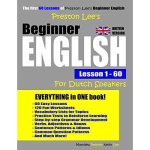 Preston Lee's Beginner English Lesson 1 - 60 For Dutch Speakers (British Version) (Preston Lee's English For Dutch Speakers (British Version))