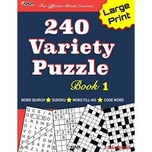 240 Variety Puzzle Book 1: Word Search, Sudoku, Code Word and Word Fill-in for Effective Brain Exercise! (240 Fun Puzzles For Effective Brain Exercise!)
