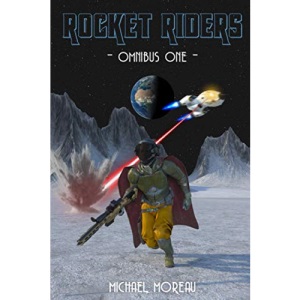 Rocket Riders: Omnibus One: 4 (Rocket Riders of the 27th Century)