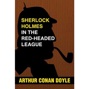 Sherlock Holmes and the Red-Headed League: Super Large Print Edition of the Mystery Classic Specially Designed for Low Vision Readers with a Giant Easy to Read Font