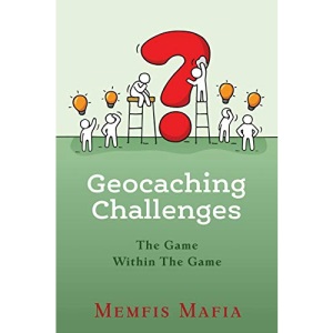Geocaching Challenges: The Game Within The Game