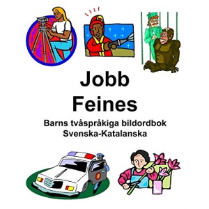 Svenska-Katalanska Jobb/Feines Barns tvåspråkiga bildordbok