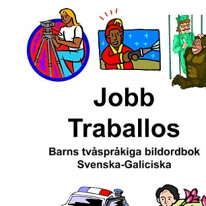 Svenska-Galiciska Jobb/Traballos Barns tvåspråkiga bildordbok