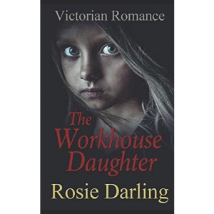 The Workhouse Daughter (The Victorian London Chronicles)