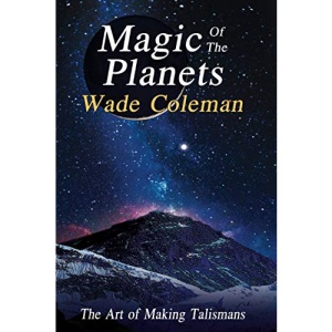 Magic of the Planets: The Art of Making Talismans
