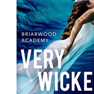 Very Wicked Things: 2 (Briarwood Academy)