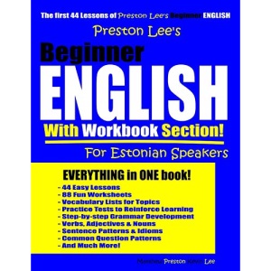 Preston Lee’s Beginner English With Workbook Section For Estonian Speakers (Preston Lee's English For Estonian Speakers)