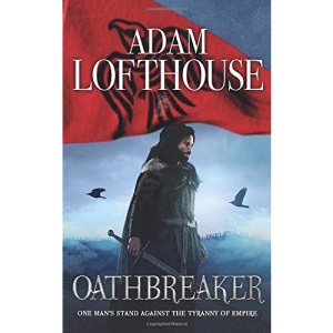 Oathbreaker: One man's stand against the tyranny of empire