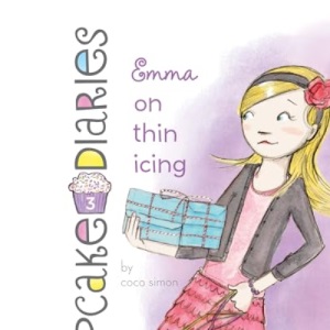 Emma on Thin Icing: #3 (Cupcake Diaries)