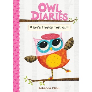 Eva's Treetop Festival: #1 (Owl Diaries)